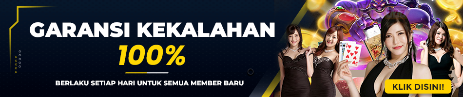 GARANSI KEKALAHAN 100 % NEW MEMBER